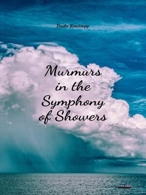 cover image of Murmurs in the Symphony of Showers